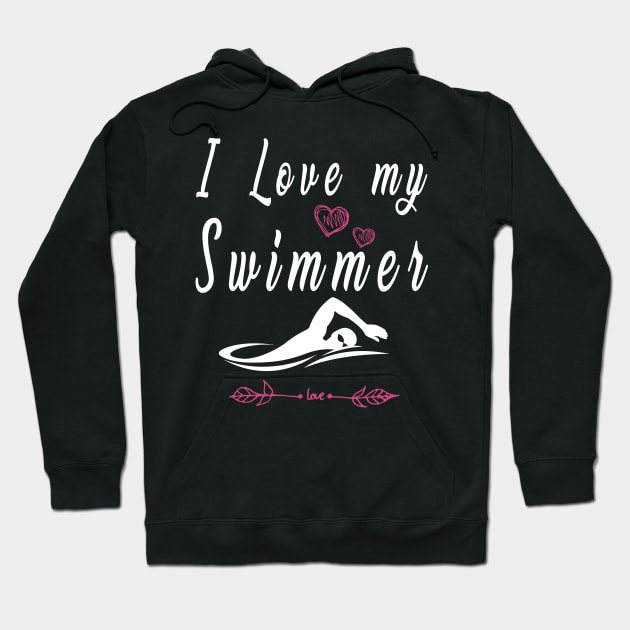 I Love my Swimmer Shirt Cool Womens Swimming Team Tshirt Hoodie by kaza191